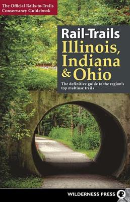 Cover of Rail-Trails Illinois, Indiana, & Ohio