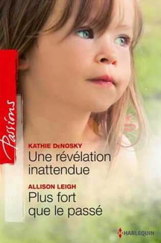 Cover of Une Revelation Inattendue - Plus Fort Que Le Passe