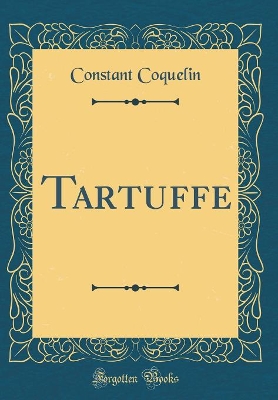 Book cover for Tartuffe (Classic Reprint)