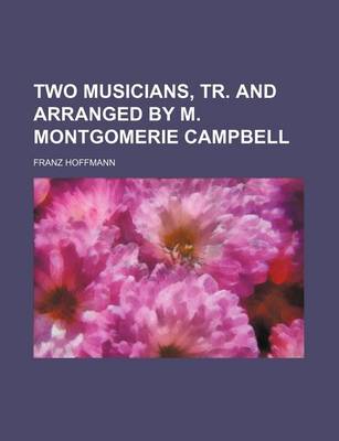 Book cover for Two Musicians, Tr. and Arranged by M. Montgomerie Campbell