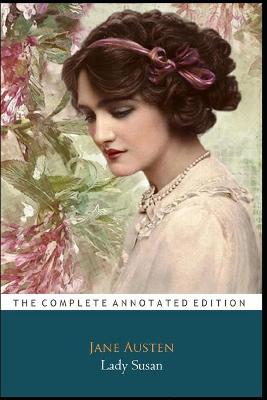 Book cover for Lady Susan by Jane Austen The New Annotated Classic Edition