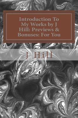 Book cover for Introduction to My Works by J Hill