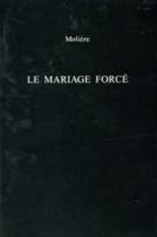 Cover of Le Mariage Force