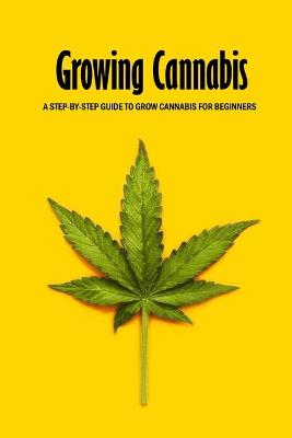 Book cover for Growing Cannabis