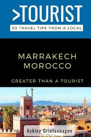 Cover of Greater Than a Tourist- Marrakech Morocco