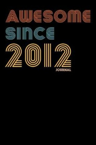 Cover of Awesome Since 2012 Journal