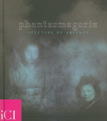 Book cover for Phantasmagoria: Specters of Absence