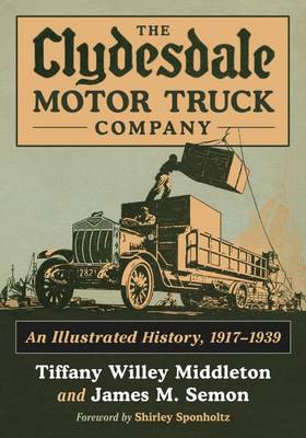 Book cover for Clydesdale Motor Truck Company, The: An Illustrated History, 1917-1939