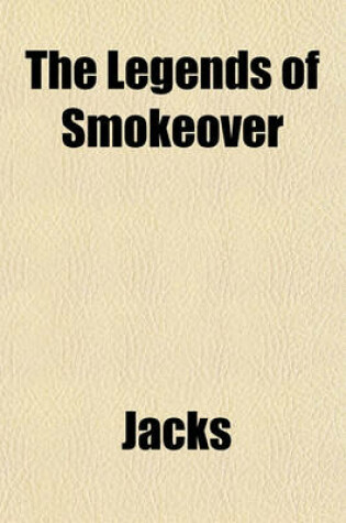 Cover of The Legends of Smokeover