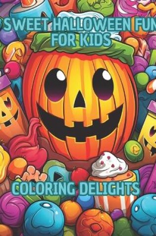 Cover of Sweet Halloween Fun for Kids