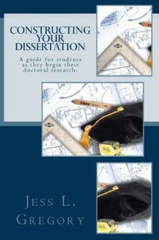 Cover of Constructing Your Dissertation