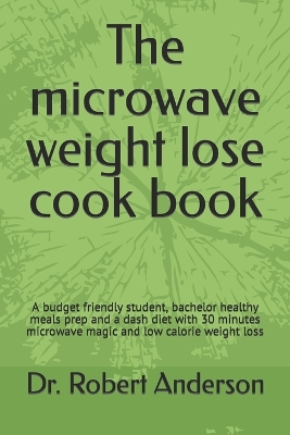 Book cover for The microwave weight lose cook book