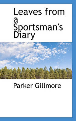 Book cover for Leaves from a Sportsman's Diary