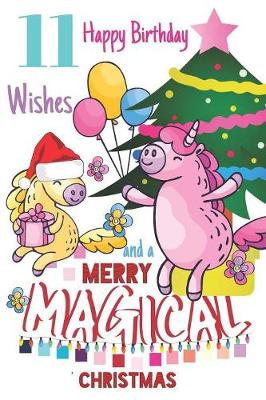 Book cover for 11 Happy Birthday Wishes And A Merry Magical Christmas