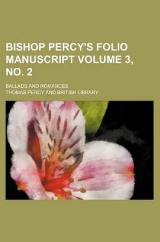 Cover of Bishop Percy's Folio Manuscript; Ballads and Romances Volume 3, No. 2