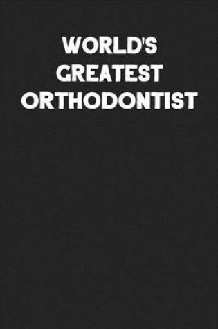 Cover of World's Greatest Orthodontist