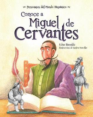 Book cover for Conoce a Miguel de Cervantes ( Get to Know Miguel de Cervantes ) Spanish Edition