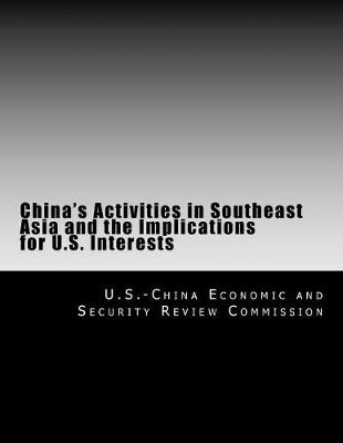 Book cover for China's Activities in Southeast Asia and the Implications for U.S. Interests