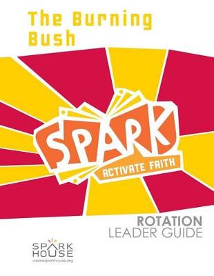 Book cover for Spark Rotation Leader Guide the Burning Bush