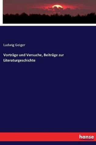 Cover of Vortrage und Versuche, Beitrage zur Literaturgeschichte