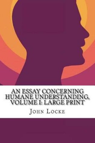 Cover of An Essay Concerning Human Understanding, Volume I