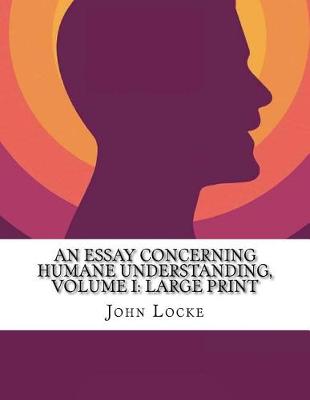 Book cover for An Essay Concerning Human Understanding, Volume I