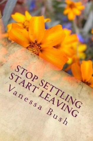 Cover of Stop Settling Start Leaving