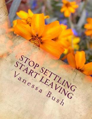 Book cover for Stop Settling Start Leaving