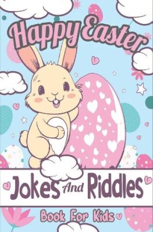 Cover of Happy Easter Jokes and Riddles for Kids
