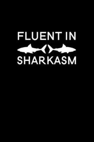 Cover of Fluent in Sharkasm