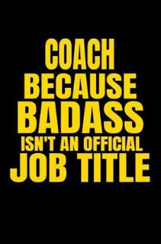Cover of Coach Because Badass Isn't an Official Job Title