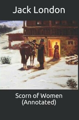 Cover of Scorn of Women (Annotated)