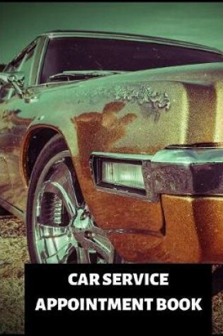 Cover of Car Service Appointment Book