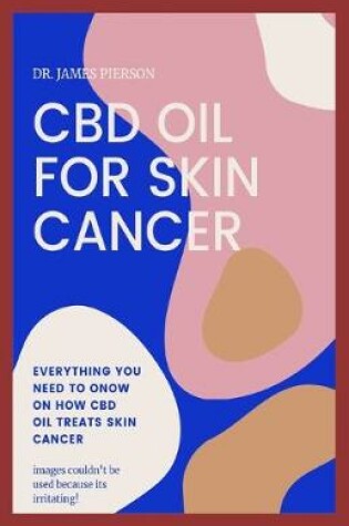 Cover of CBD Oil for Skin Cancer