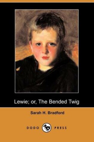 Cover of Lewie; Or, the Bended Twig (Dodo Press)