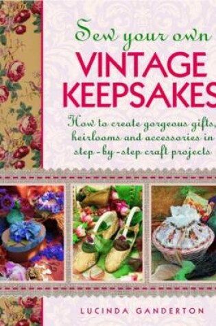Cover of Sew Your Own Vintage Keepsakes