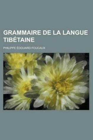 Cover of Grammaire de La Langue Tibetaine