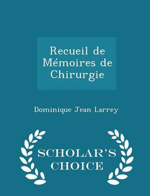 Book cover for Recueil de Memoires de Chirurgie - Scholar's Choice Edition