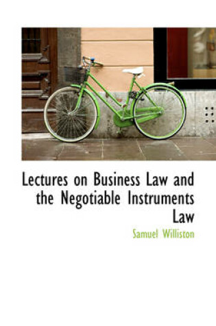 Cover of Lectures on Business Law and the Negotiable Instruments Law