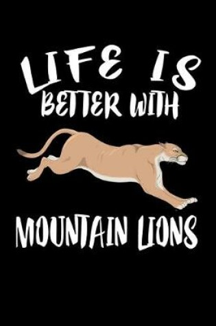 Cover of Life Is Better With Mountain Lions