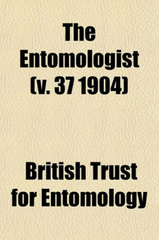 Cover of The Entomologist (V. 37 1904)