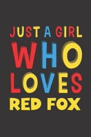 Cover of Just A Girl Who Loves Red Fox