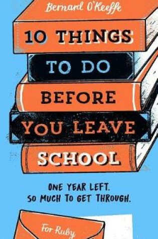 Cover of 10 Things to Do Before You Leave School