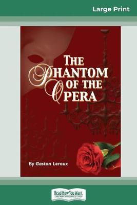 Book cover for The Phantom of the Opera (16pt Large Print Edition)