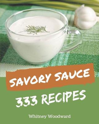 Book cover for 333 Savory Sauce Recipes