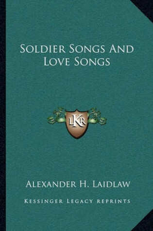 Cover of Soldier Songs and Love Songs