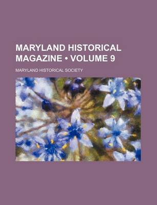 Book cover for Maryland Historical Magazine (Volume 9)