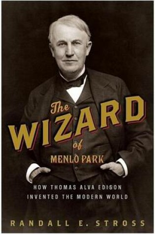 Cover of Wizard of Menlo Park, The: How Thomas Alva Edison Invented the Modern World