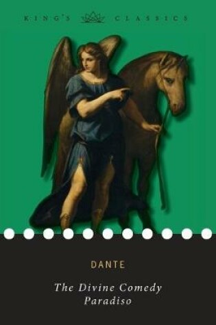 Cover of The Divine Comedy, Paradiso (King's Classics)