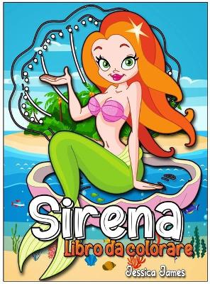 Book cover for Sirena Libro da Colorare